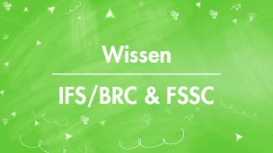 Wissen IFS, BRC und FSSC